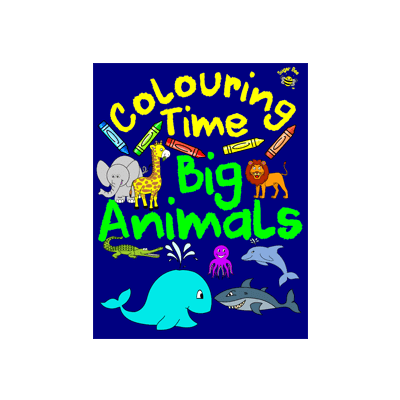 Colouring Time Big Animals